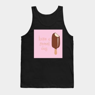 Have a sweet day Tank Top